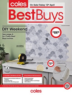 Coles Best Buys - DIY Weekend, catalog, catalogue Offer valid Fri 12 Apr 2024 - Thu 18 Apr 2024 ,catalogue starting wed  