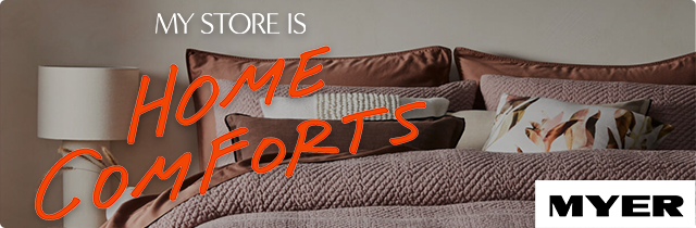 Home Comforts - Myer