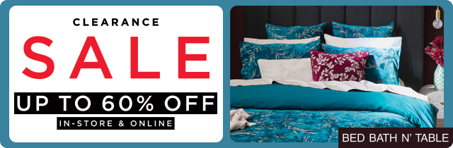 Clearance Sale  - Bed Bath N Table