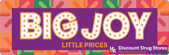Big Joy Little Prices - Discount Drug Stores