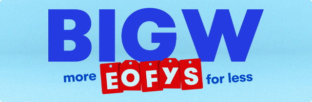 More EOFYS For Less - Big W