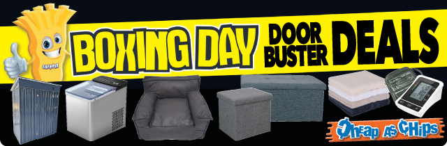 Boxing Day Door Buster Deals - Cheap as Chips