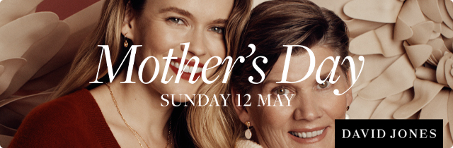 The Mothers Day Gift Guide - David Jones
