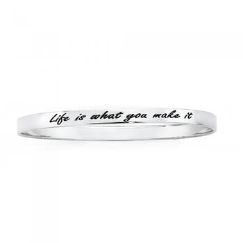 Silver Life Is What You Make It Bangle
