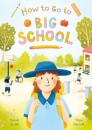 How-to-Go-to-Big-School-by-Sarah-Ayoub-Book Sale