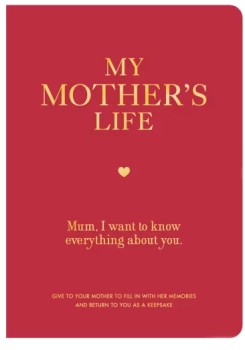 My-Mothers-Life-Mum-I-Want-to-Know-Everything-About-You-Book on sale