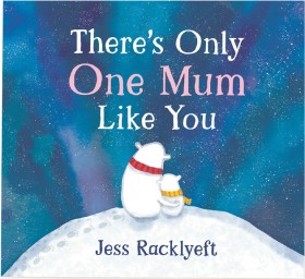 Theres-Only-One-Mum-Like-You-by-Jess-Racklyeft-Book on sale