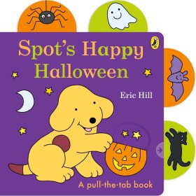 Spot%26%23039%3Bs+Happy+Halloween%3A+A+Pull-the-Tab+Book+by+Eric+Hill+-+Book