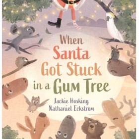 When+Santa+Got+Stuck+in+a+Gum+Tree+by+Jackie+Hosking+-+Book