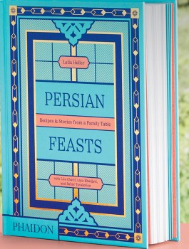 Persian+Feasts+by+Leila+Heller%2C+with+Lila+Charif%2C+Laya+Khadjavi+and+Bahar+Tavakolian