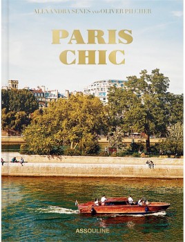 Assouline+Paris+Chic+by+Oliver+Pilcher+and+Alexandra+Senes