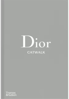 Dior+Catwalk+by+Alexander+Fury+and+Adelia+Sabatini+-+Book