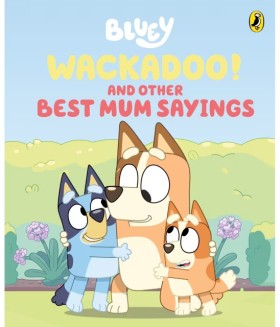 Bluey-Wackadoo-and-Other-Best-Mum-Sayings-Book on sale