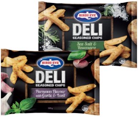Birds+Eye+Deli+Chips%2C+French+Fries+or+Roast+Potatoes+600g+Selected+Varieties