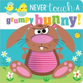 Never+Touch+a+Grumpy+Bunny%21+by+Rosie+Greening+-+Book