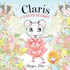 Claris+and+the+Easter+Delight+by+Megan+Hess+-+Book